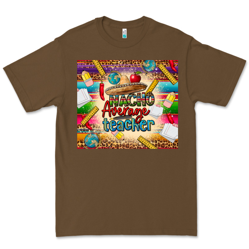 Nacho Average Teacher Premium Tee by CTS Tumbler Store | Teevron