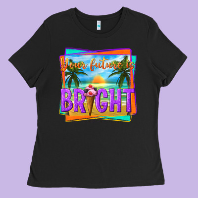 Your Future Is Bright Ladies Tee Designed By Texasbilliewilder