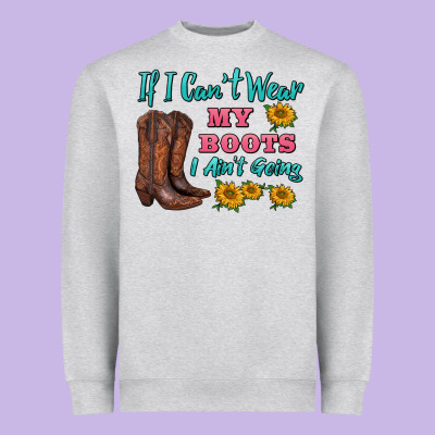 If I Can't Wear My Boots I Ain't Going Heavyweight Sweatshirt Designed By Barkaloodesign