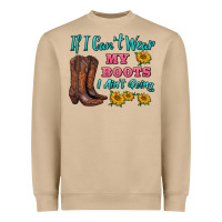 Mushroom if i can't wear my boots i ain't going Heavyweight Sweatshirt - BarkalooDesign