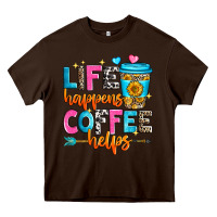 Chocolate Brown life happens coffee helps Heavy Core Tee - Zillion Design Studio