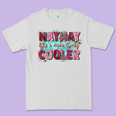 Naynay Like A Mom Premium Tee Designed By Zillion Design Studio