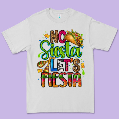 No Siesta Lets Fiesta Premium Tee Designed By Cts Tumbler Store