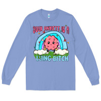 Colony Blue your anxıett is a lying bitch malia Long Sleeve Tee - MaliasSmallBusiness
