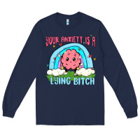 Navy your anxıett is a lying bitch malia Long Sleeve Tee - MaliasSmallBusiness