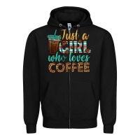 Just A Girl Who Loves Coffee Zipper Hoodie | Teevron
