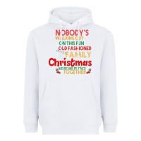 White Nobody's Walking Out Old Fashioned Family Heavyweight Hoodie - Bettercallsaul