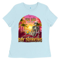 Baby Blue you had me at day drinking Ladies Tee - texasbilliewilder