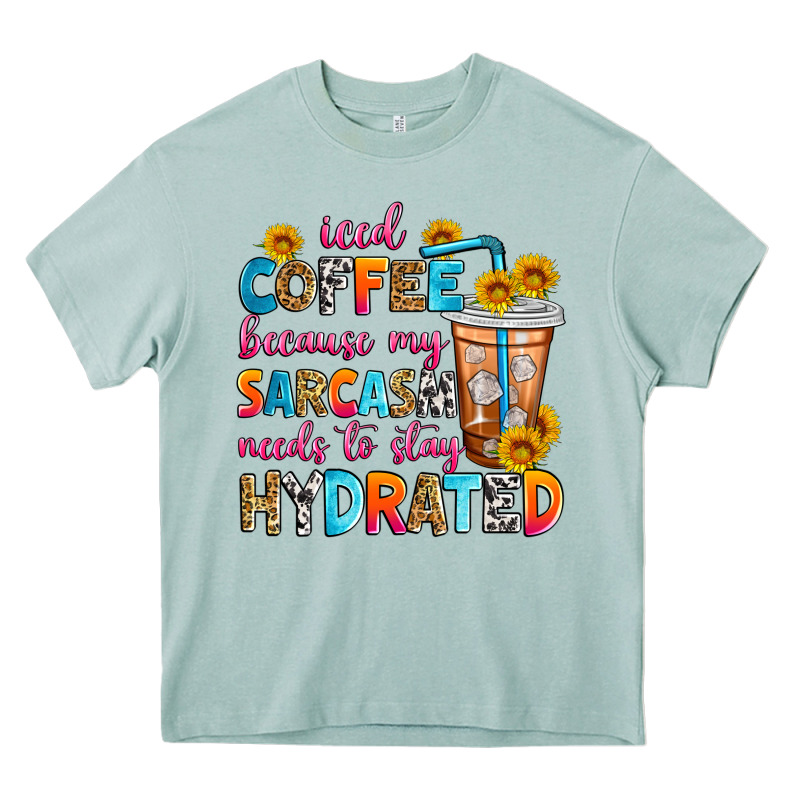 Iced Coffee Because My Sarcasm Needs To Stay Hydra Heavy Core Tee by Zillion Design Studio | Teevron