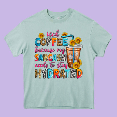 Iced Coffee Because My Sarcasm Needs To Stay Hydra Heavy Core Tee Designed By Zillion Design Studio