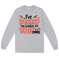 Moon Dust i have bugged my teacher for 100 days Long Sleeve Tee - MaliasSmallBusiness