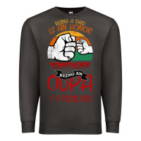 Being A Dad Is An Honor Being Papa Is Priceless Premium Sweatshirt | Teevron
