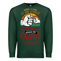 Sports Green Being A Dad Is An Honor Being Papa Is Priceless Premium Sweatshirt - Bettercallsaul