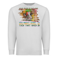 Dove Grey Your Crazy Is Showing Premium Sweatshirt - Bettercallsaul