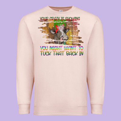 Your Crazy Is Showing Premium Sweatshirt Designed By Bettercallsaul