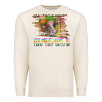 Sandshell Your Crazy Is Showing Premium Sweatshirt - Bettercallsaul