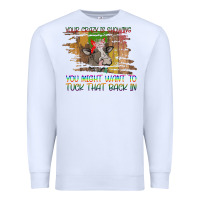 White Your Crazy Is Showing Premium Sweatshirt - Bettercallsaul