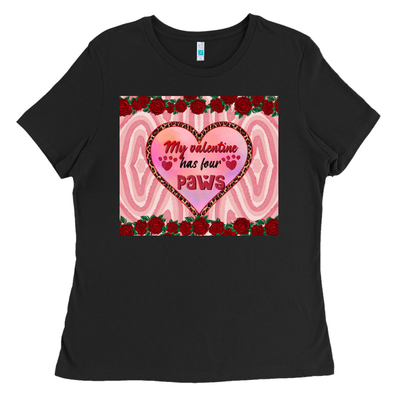 My Valentine Has Four Paws Ladies Tee by RanaPortraitStore | Teevron