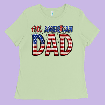 All American Dad Ladies Tee Designed By Zillion Design Studio