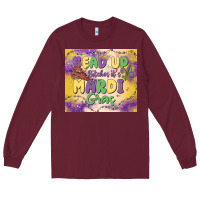 Burgundy bead up bitches it's mardi gras Long Sleeve Tee - MaliasSmallBusiness