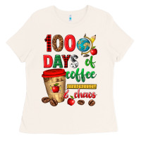 Bone 100 days of coffee and chaos Ladies Tee - texasbilliewilder