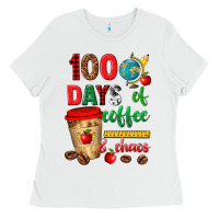 White 100 days of coffee and chaos Ladies Tee - texasbilliewilder