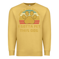 Antique Gold Hold My Drink I Gotta Pet This Dog Premium Sweatshirt - Bettercallsaul