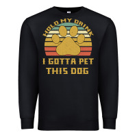 Black Hold My Drink I Gotta Pet This Dog Premium Sweatshirt - Bettercallsaul
