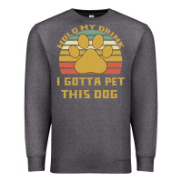 Charcoal Heather Hold My Drink I Gotta Pet This Dog Premium Sweatshirt - Bettercallsaul