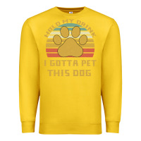 Lemon Hold My Drink I Gotta Pet This Dog Premium Sweatshirt - Bettercallsaul