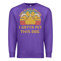 Purple Hold My Drink I Gotta Pet This Dog Premium Sweatshirt - Bettercallsaul