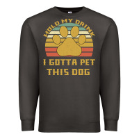 Smoke Hold My Drink I Gotta Pet This Dog Premium Sweatshirt - Bettercallsaul