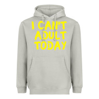 Moon Dust I Can t Adult Today Heavyweight Hoodie - Bettercallsaul