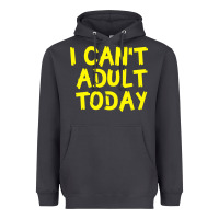 Smoke I Can t Adult Today Heavyweight Hoodie - Bettercallsaul