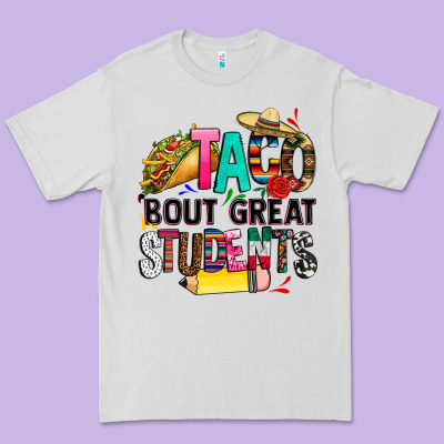Taco Bout Great Students Premium Tee Designed By Cts Tumbler Store