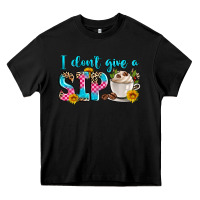 Black i don't give a sip Heavy Core Tee - Zillion Design Studio