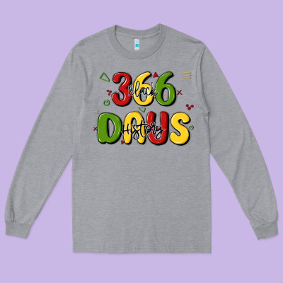 366 Days Black History Long Sleeve Tee Designed By Maliassmallbusiness