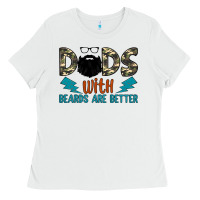 Dads With Beards Are Better Ladies Tee | Teevron
