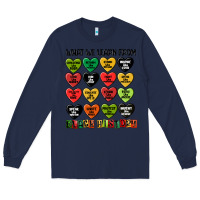 Navy what we learn from black history Long Sleeve Tee - MaliasSmallBusiness