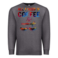 Charcoal Heather All I Need Is Coffee And Mascara Premium Sweatshirt - Bettercallsaul