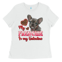 White my frenchie is my valentine Ladies Tee - RanaPortraitStore