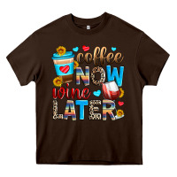 Chocolate Brown coffee now wine later Heavy Core Tee - Zillion Design Studio