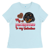 Baby Blue my dachshund is my valentine Ladies Tee - RanaPortraitStore