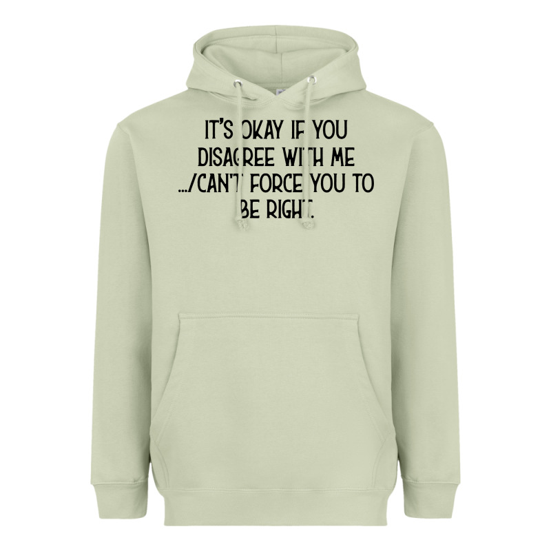 It's Okay If You Disagree With Me Heavyweight Hoodie by Bettercallsaul | Teevron