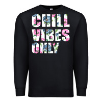 Black Chill Vibes Only Premium Sweatshirt - Bettercallsaul