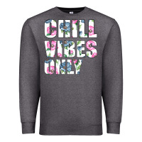 Charcoal Heather Chill Vibes Only Premium Sweatshirt - Bettercallsaul
