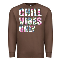 Chestnut Chill Vibes Only Premium Sweatshirt - Bettercallsaul