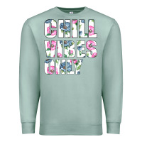 Seafoam Chill Vibes Only Premium Sweatshirt - Bettercallsaul