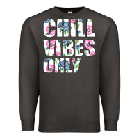 Smoke Chill Vibes Only Premium Sweatshirt - Bettercallsaul