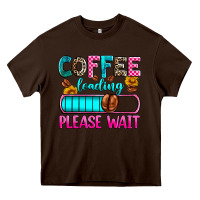 Chocolate Brown coffee loading please wait Heavy Core Tee - Zillion Design Studio